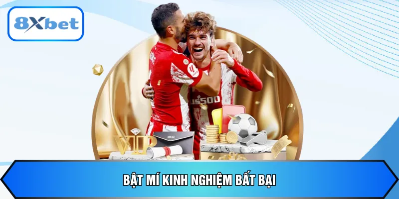Bật mí kinh nghiệm bất bại