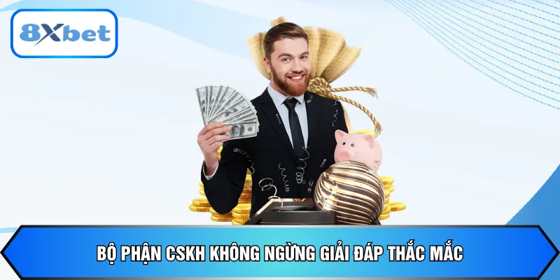 Bộ phận CSKH không ngừng giải đáp thắc mắc