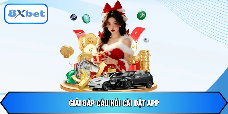 Giải đáp câu hỏi cài đặt app