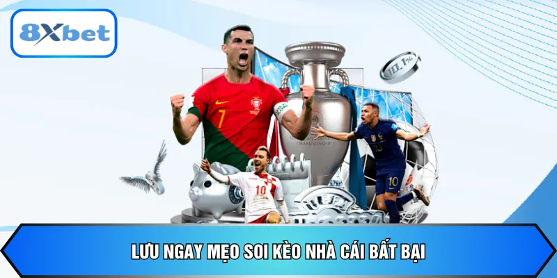 Lưu ngay mẹo soi kèo nhà cái bất bại