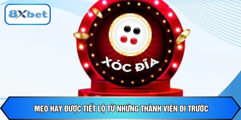 Mẹo hay được tiết lộ từ những thành viên đi trước