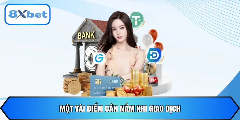 Một vài điểm cần nắm khi giao dịch