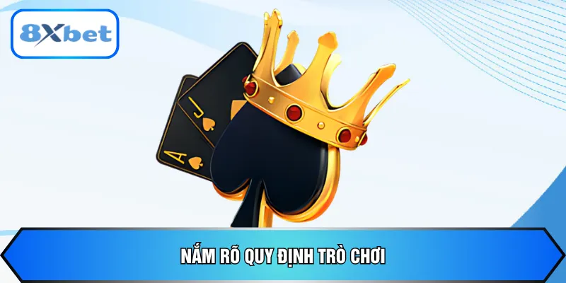 Nắm rõ quy định trò chơi