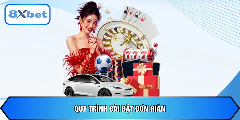 Quy trình cài đặt đơn giản