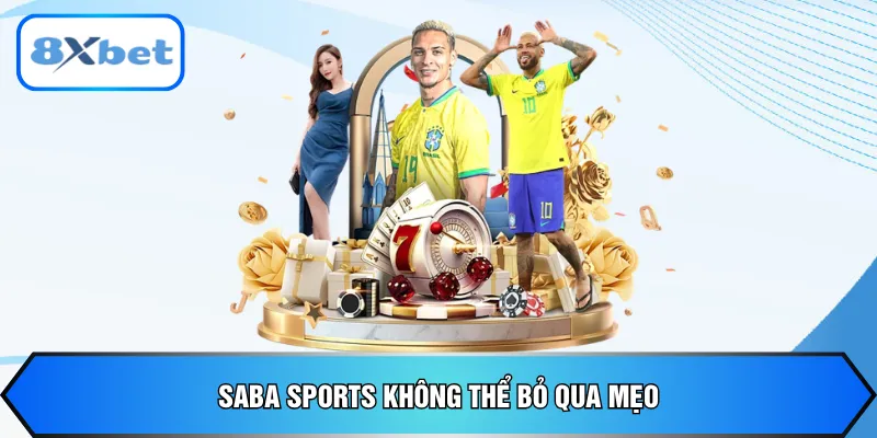 SABA Sports không thể bỏ qua mẹo