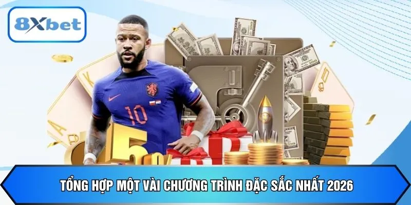 Tổng hợp một vài chương trình đặc sắc nhất 2026
