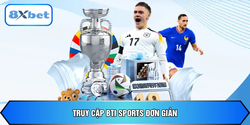 Truy cập BTI Sports đơn giản
